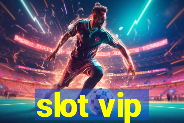 slot vip