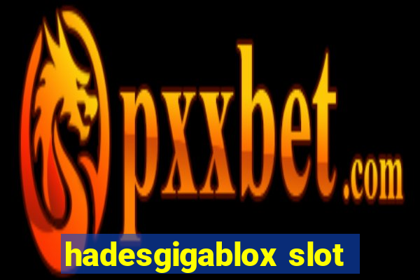 hadesgigablox slot