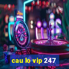 cau lo vip 247