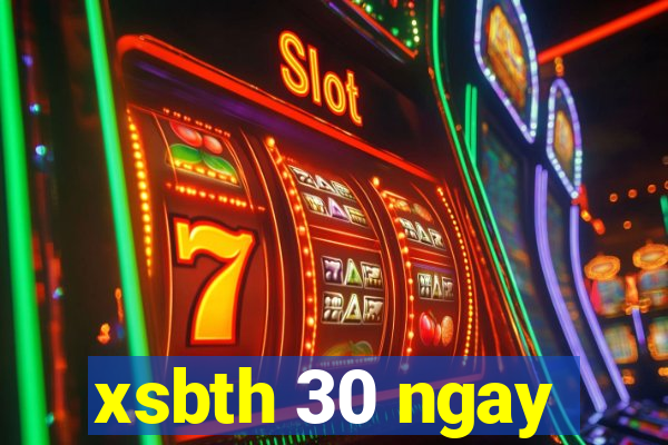 xsbth 30 ngay