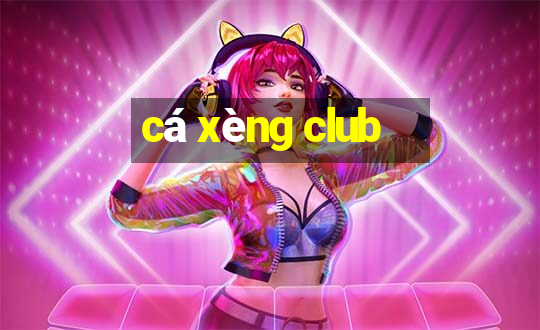 cá xèng club