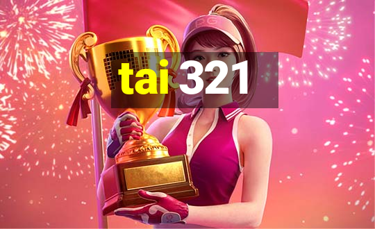 tai 321