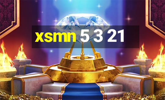 xsmn 5 3 21