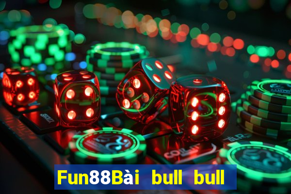 Fun88Bài bull bull ngưu có gì