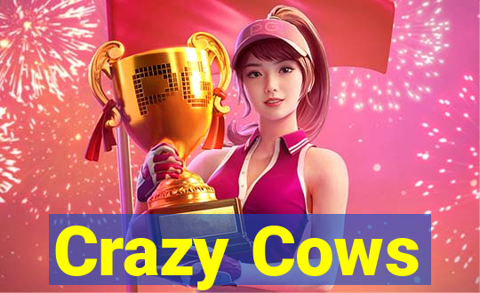 Crazy Cows