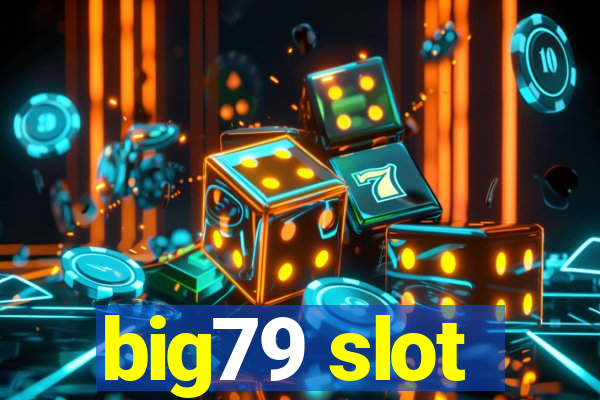 big79 slot