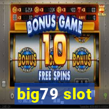 big79 slot