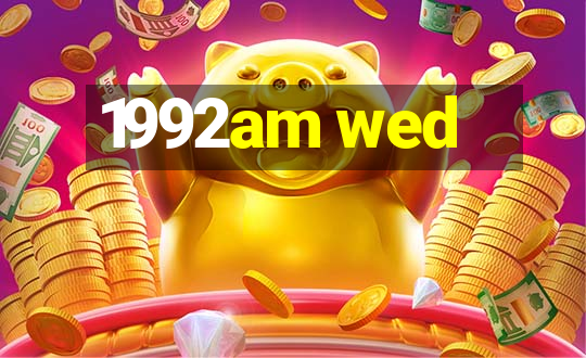 1992am wed