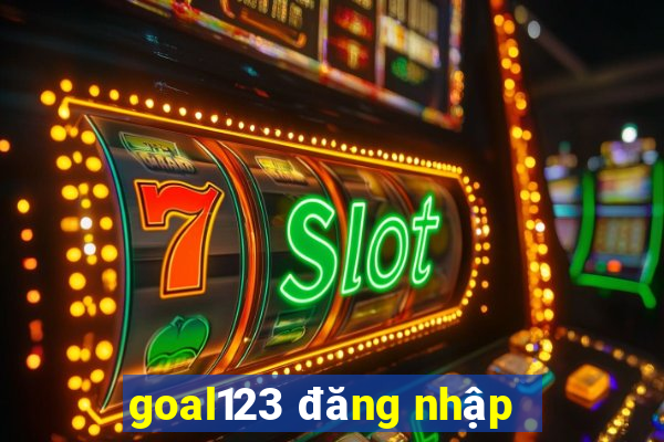 goal123 đăng nhập