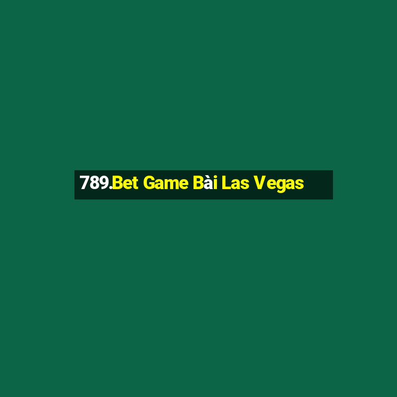 789.Bet Game Bài Las Vegas