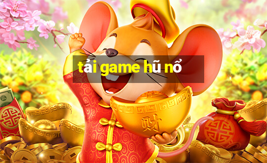 tải game hũ nổ