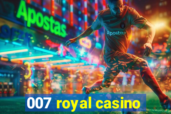 007 royal casino