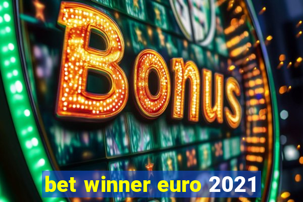 bet winner euro 2021