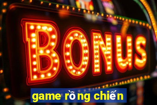 game rồng chiến