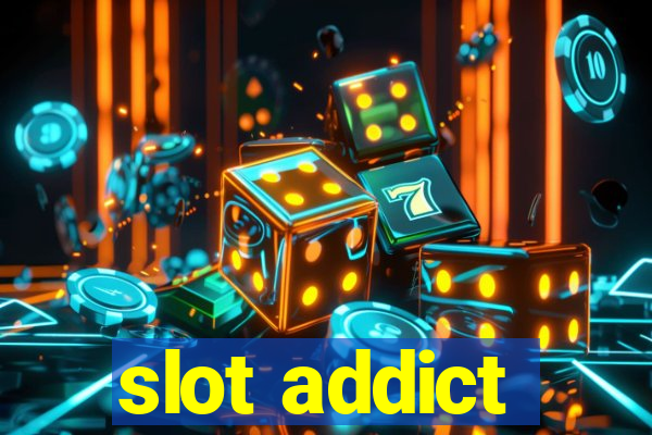 slot addict