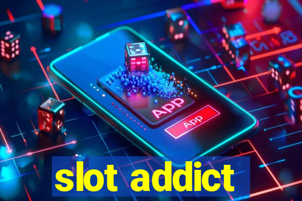 slot addict