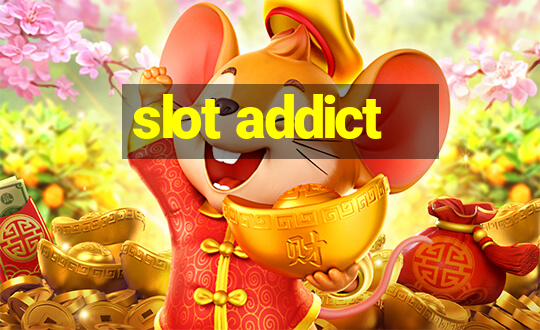 slot addict