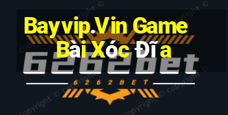 Bayvip.Vin Game Bài Xóc Đĩa