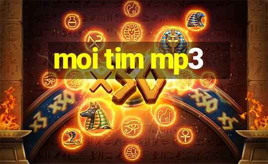 moi tim mp3