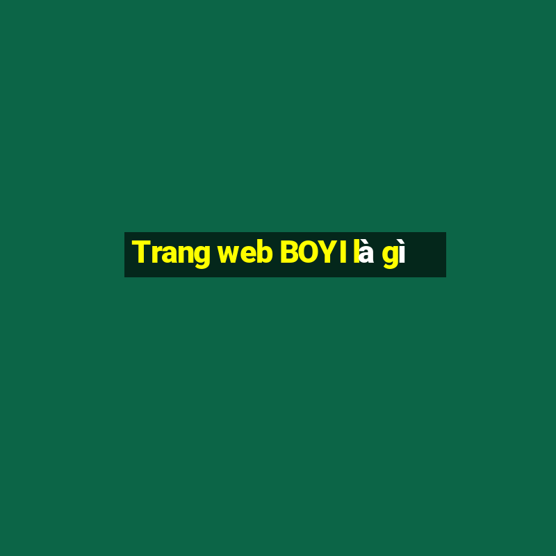 Trang web BOYI là gì