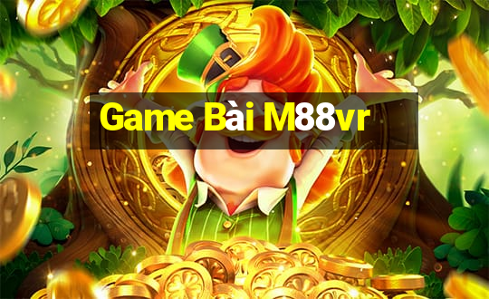 Game Bài M88vr