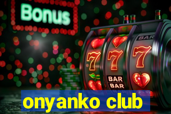 onyanko club