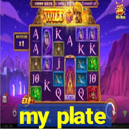 my plate