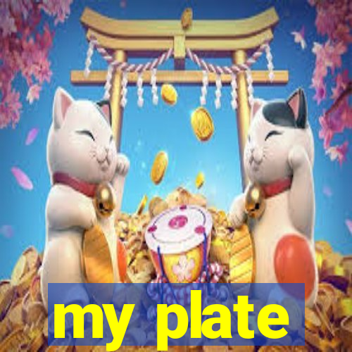 my plate