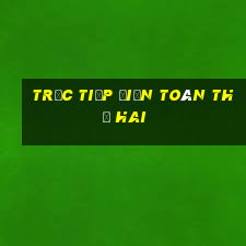 Trực tiếp điện toán thứ hai