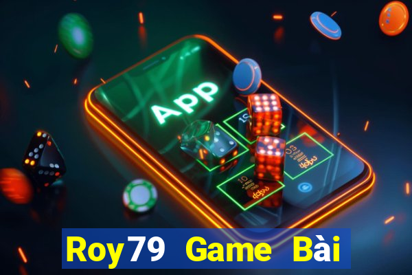 Roy79 Game Bài Nổ Hũ Uy Tín