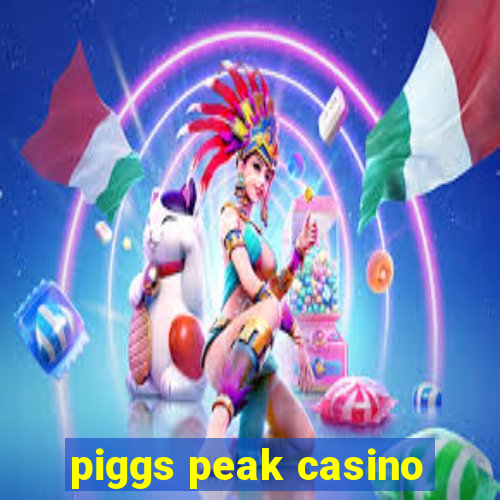 piggs peak casino