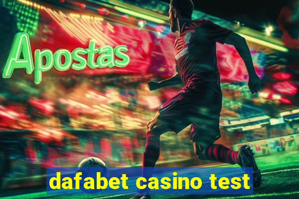 dafabet casino test