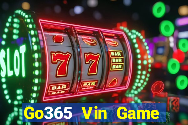 Go365 Vin Game Bài Quay Hũ