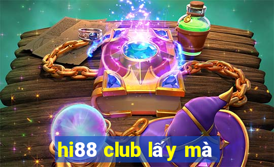 hi88 club lấy mà