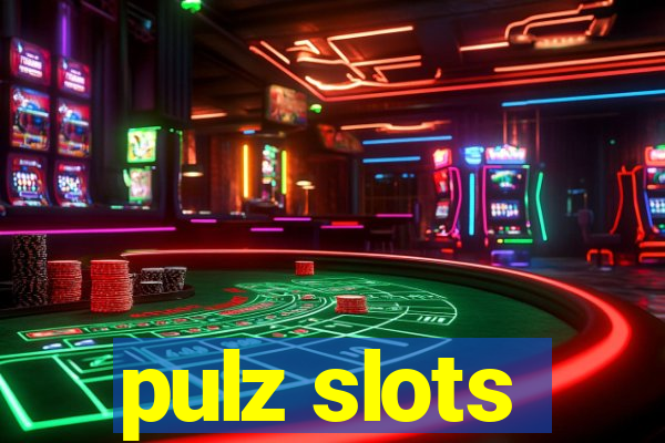 pulz slots