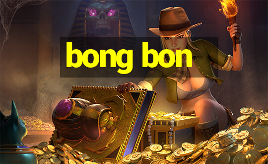 bong bon