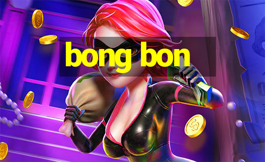 bong bon