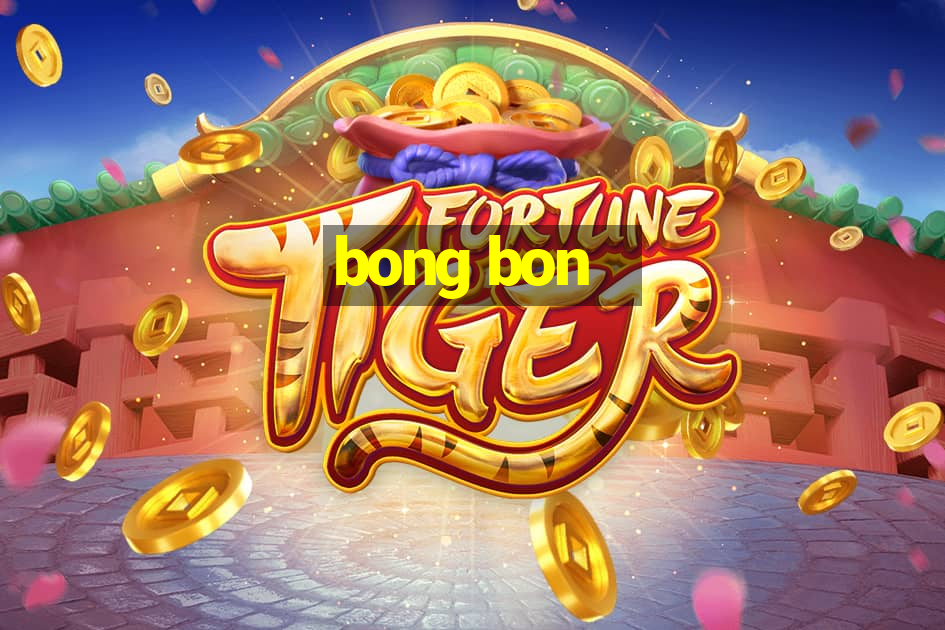 bong bon