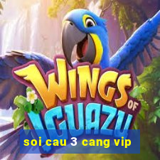 soi cau 3 cang vip