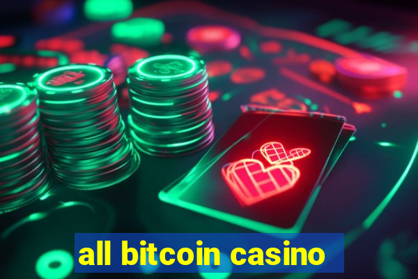 all bitcoin casino