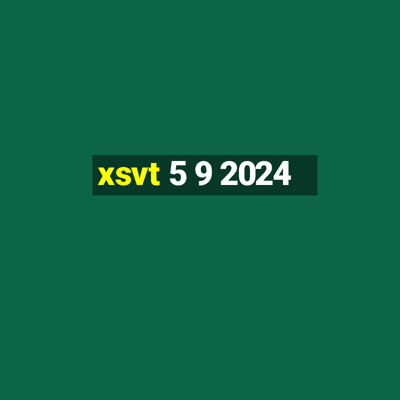 xsvt 5 9 2024