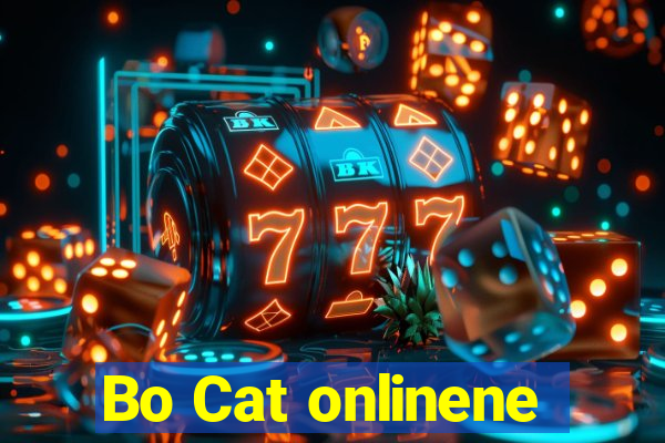 Bo Cat onlinene