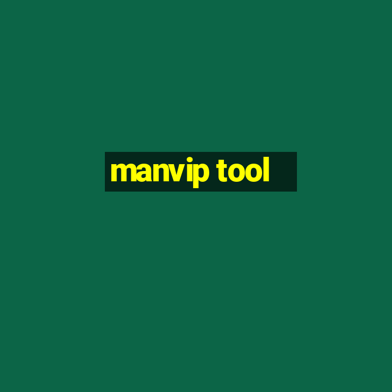 manvip tool