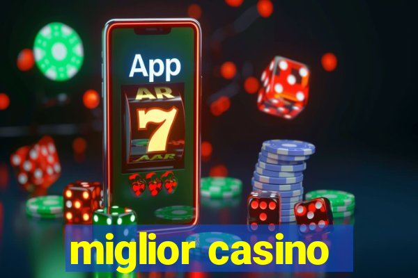 miglior casino