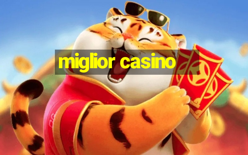 miglior casino