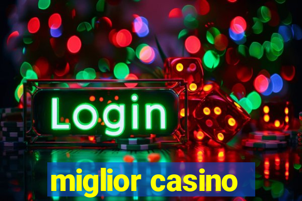 miglior casino