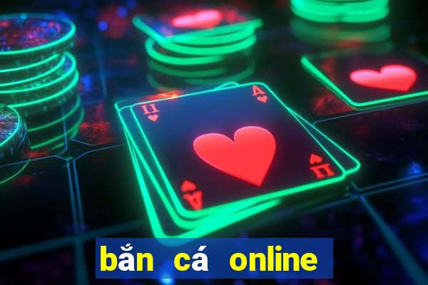 bắn cá online ăn tiền