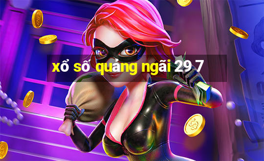 xổ số quảng ngãi 29 7