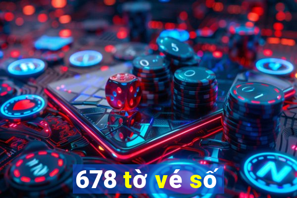 678 tờ vé số