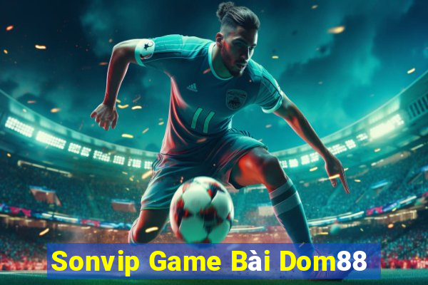 Sonvip Game Bài Dom88